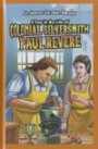 A Day in the Life of Colonial Silversmith Paul Revere (Jr. Graphic Colonial America)