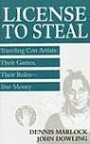 License to Steal: Traveling Con Artists - Their Games, Their Rules - Your Money