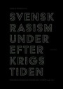 Svensk rasism under efterkrigstiden : Rasdiskussioner och rasfrågor 1946-19