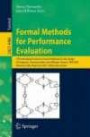 Formal Methods for Performance Evaluation. 7th International School on Formal Methods for the Design of Computer, Communication, and Software Systems, ... Lectures (Lecture Notes in Computer Science)