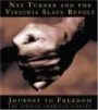 Nat Turner and the Virginia Slave Revolt (Journey to Freedom)