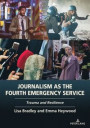 Journalism as the Fourth Emergency Service