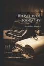 Byepaths of Biography