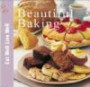 "Readers Digest" Eat Well Live Well: Beautiful Baking (Eat Well Live Well)