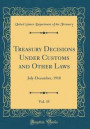 Treasury Decisions Under Customs and Other Laws, Vol. 35
