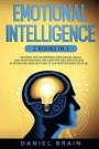 Emotional Intelligence: 2 Books in 1 - Helpful Tips To Improve Your Social Skills And Relationships For Better Life And Success At Work And Fi