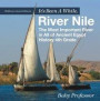 It's Been A While, River Nile : The Most Important River in All of Ancient Egypt - History 4th Grade ; Children's Ancient History