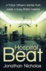 Hospital Beat: A Police Officer's Stories from Inside a Busy British Hospital