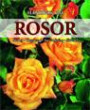 Handbok om rosor : sorter, ursprung, användning och skötsel