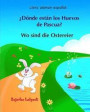 Libro aleman espanol: Donde estan los Huevos de Pascua: Libro infantil bilingüe (español alemán), Alemán para niños, Libro infantil ilustrad