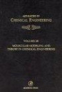 Advances in Chemical Engineering, Volume 28: Molecular Modeling and Theory in Chemical Engineering
