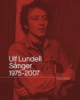 Ulf Lundell. Sånger 1975-2007 Vol 1-2