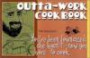 The Outta-Work Cookbook: You've Been Downsized, She Hasn't--Now You Have To Cook