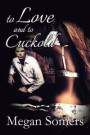 To Love and To Cuckold (Billionaire BDSM Erotic Romance Series)