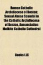 Roman Catholic Archdiocese of Boston: Sexual Abuse Scandal in the Catholic Archdiocese of Boston, Annunciation Melkite Catholic Cathedral