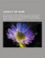 Legacy of Kain: List of Legacy of Kain characters, Legacy of Kain: Soul Reaver, Raziel, Legacy of Kain: Defiance, Blood Omen 2: Legacy of Kain, Blood ... Amy Hennig, Legacy of Kain: Soul Reaver 2