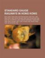 Standard Gauge Railways in Hong Kong: Mtr Lines, Kowloon-Canton Railway, East Rail Line, West Rail Line, South Island Line, East Kowloon Line