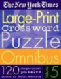 The New York Times Large-Print Crossword Puzzle Omnibus Volume 5: 120 Large-Print Puzzles from the Pages of the New York Times (New York Times Large Print Crossword Puzzle Omnibus)