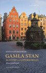 Gamla Stan : slottet och Storkyrkan : en vandring