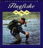 Den stora boken om flugfiske - Det moderna flugfiskets framväxt, fisken, in