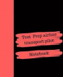Test Prep airline transport pilot: Notebook For Note Taking During Preparation For the Test