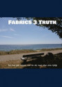 Fabrics 3 Truth: För livet går vidare, mer än då, med eller utan hjälp