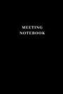 Meeting Notebook: Unlined Notebook - 6 x 9 inches - 110 Pages (Funny Office Journals)