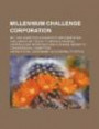 Millennium Challenge Corporation: MCC has addressed a number of implementation challenges