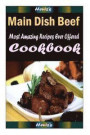 Main Dish Beef: Delicious and Healthy Recipes You Can Quickly & Easily Cook