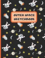 Outer Space Sketchbook: 8.5' X 11' Cute Sketchbook. Large Journal/Notebook. 100 Pages Perfect for Doodling and Sketching for Girls. Make a Coo