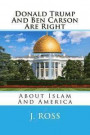 Donald Trump And Ben Carson Are Right: About Islam And America