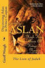 Discovering Aslan in 'Prince Caspian' by C. S. Lewis: The Lion of Judah - a devotional commentary on The Chronicles of Narnia (Volume 9)
