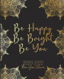 Be Happy Be Bright Be You 2020-2022 Three Year Planner: Art Mandala Monthly Calendar Schedule Organizer (36 Months) For The Next Three Years With Holi