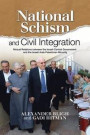 National Schism & Civil Integration: Mutual Relations Between the Israeli Central Government & the Israeli Arab Palestinian Minority