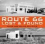 Route 66 Lost & Found: Ruins and Relics Revisited