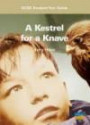 GCSE English Literature: Teacher Resource: "Kestrel for a Knave" (Student Text Guide)