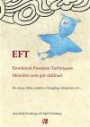 EFT - Emotional Freedom Techniques : Metoden som gör skillnad