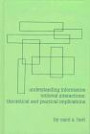 Understanding Information Retrieval Interactions: Theoretical and Practical Implications (Contemporary Studies in Information Management, Policies, and Services)