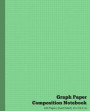 Graph Paper Composition Notebook: Simple Green Cover Engineering paper, Coordinate paper, Grid paper, Squared paper, Math paper graph sheets for Scien