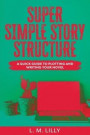 Super Simple Story Structure Large Print