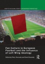 Fan Culture in European Football and the Influence of Left Wing Ideology