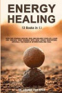 Energy Healing: 2 Books in 1: Reiki and Chakras Healing. Heal and Balance Your life, Clear and Unblock your Chakras with Reiki Guided