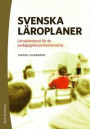 Svenska läroplaner - Läroplansteori för de pedagogiska professionerna