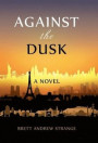 Against the Dusk