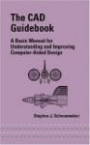The CAD Guidebook: A Basic Manual for Understanding and Improving Computer-aided Design (Mechanical Engineering S.)