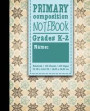 Primary Composition Notebook: Grades K-2: Primary Composition Early Writing Books, Primary Composition Workbook, 100 Sheets, 200 Pages, Vintage/Aged