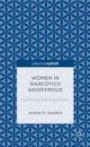Women in Narcotics Anonymous: Overcoming Stigma and Shame (Palgrave Pivot)