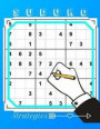 Suduko Strategies: The Brain Train Happy Puzzle, Solve Extreme Sudoko Strategies for Easy to Hard Puzzles, Brain workouts variety puzzles
