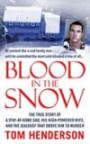 Blood in the Snow: The True Story of a Stay-at-Home Dad, his High-Powered Wife, and the Jealousy that Drove him to Murder (St. Martin's True Crime Library)