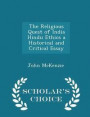 The Religious Quest of India Hindu Ethics a Historical and Critical Essay - Scholar's Choice Edition